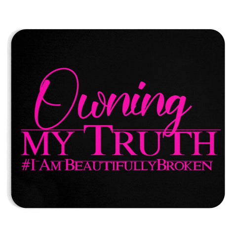 Owning My Truth Mousepad