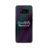 Beautifully Broken Samsung Case