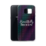 Beautifully Broken Samsung Case